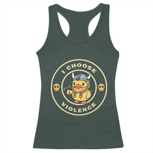 Funny Viking Duck Meme I Choose Violence Racerback Tank Top TS09 Dark Forest Green Print Your Wear