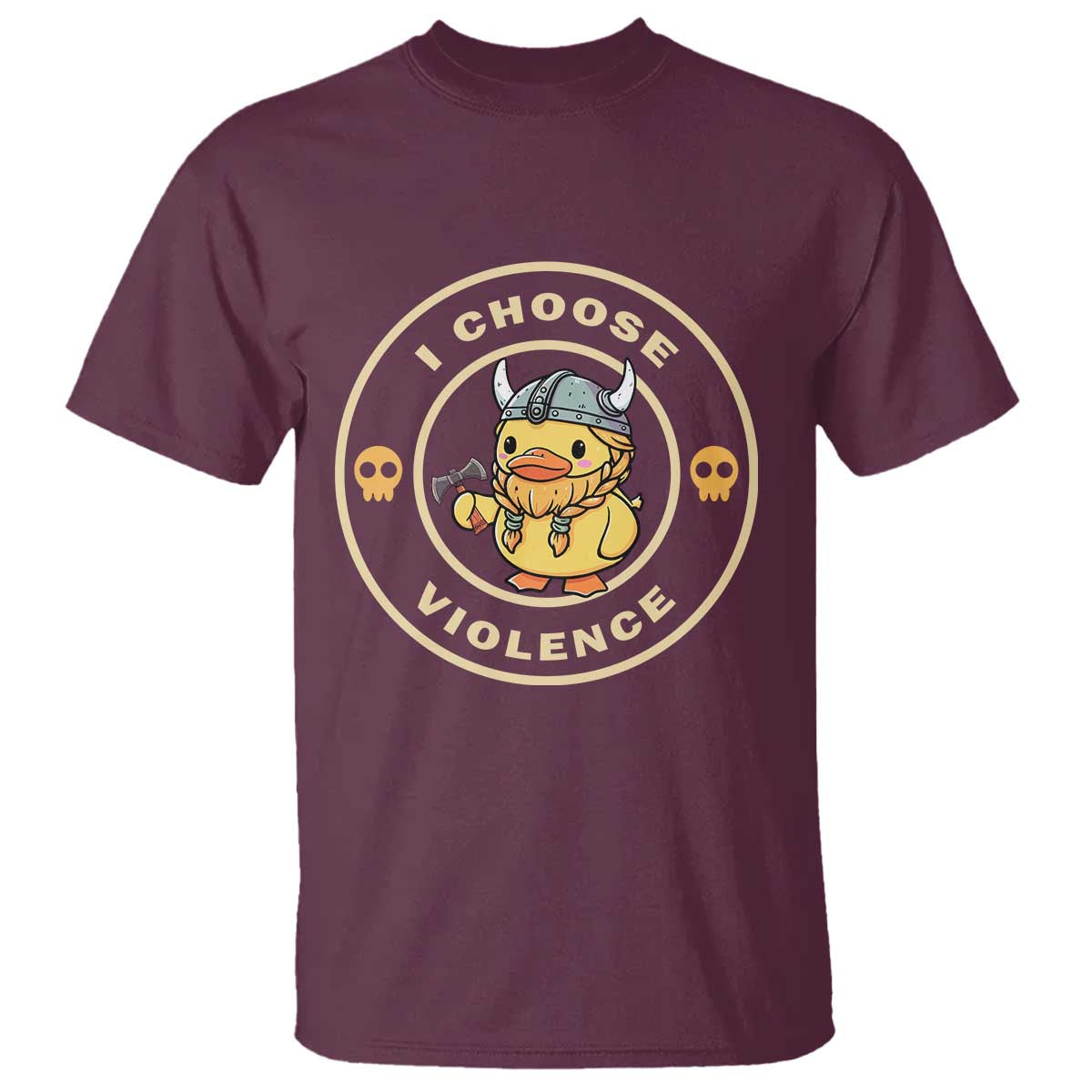 Funny Viking Duck Meme I Choose Violence T Shirt TS09 Maroon Print Your Wear