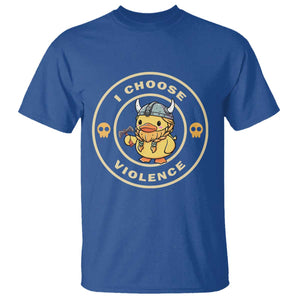 Funny Viking Duck Meme I Choose Violence T Shirt TS09 Royal Blue Print Your Wear