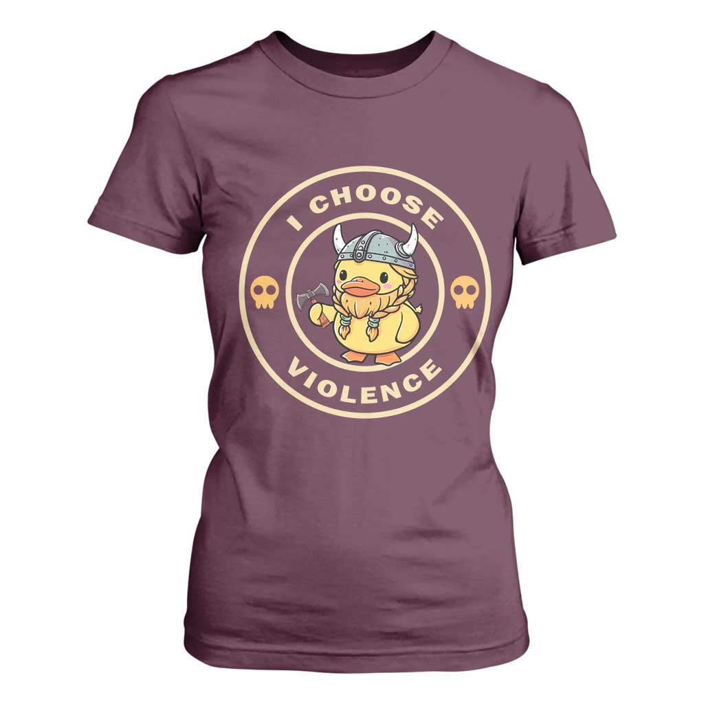 Funny Viking Duck Meme I Choose Violence T Shirt For Women TS09 Maroon Print Your Wear