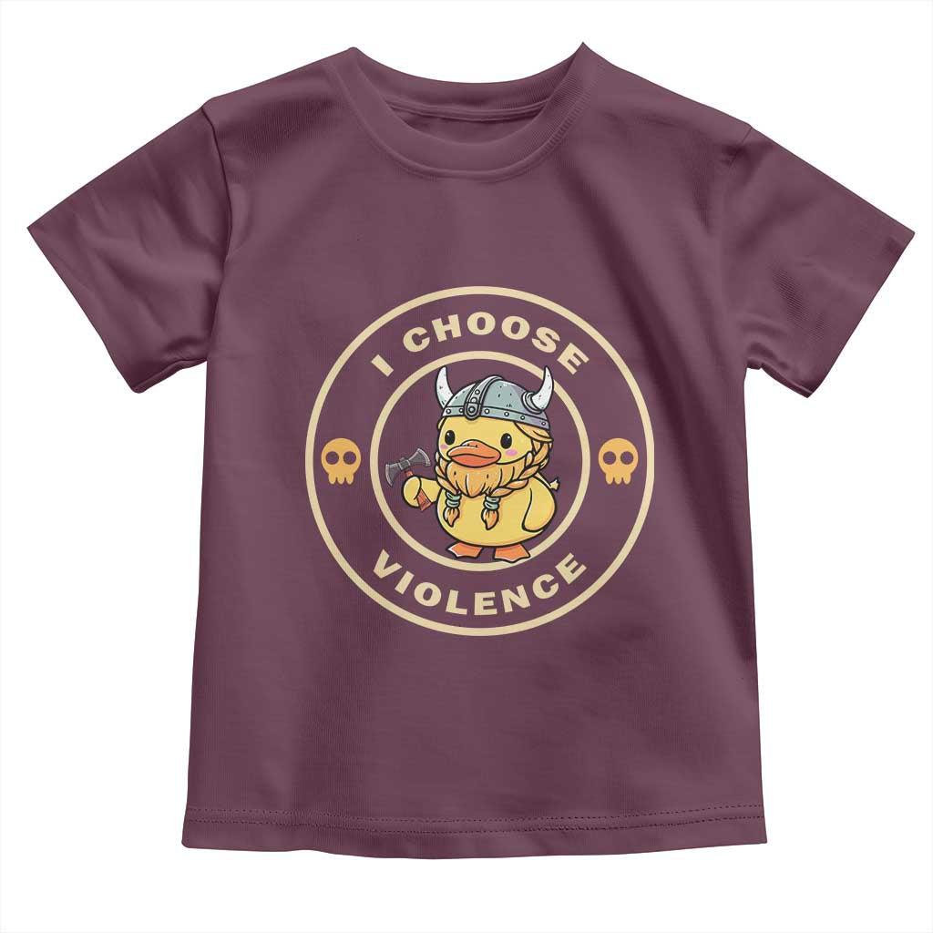 Funny Viking Duck Meme I Choose Violence Toddler T Shirt TS09 Maroon Print Your Wear
