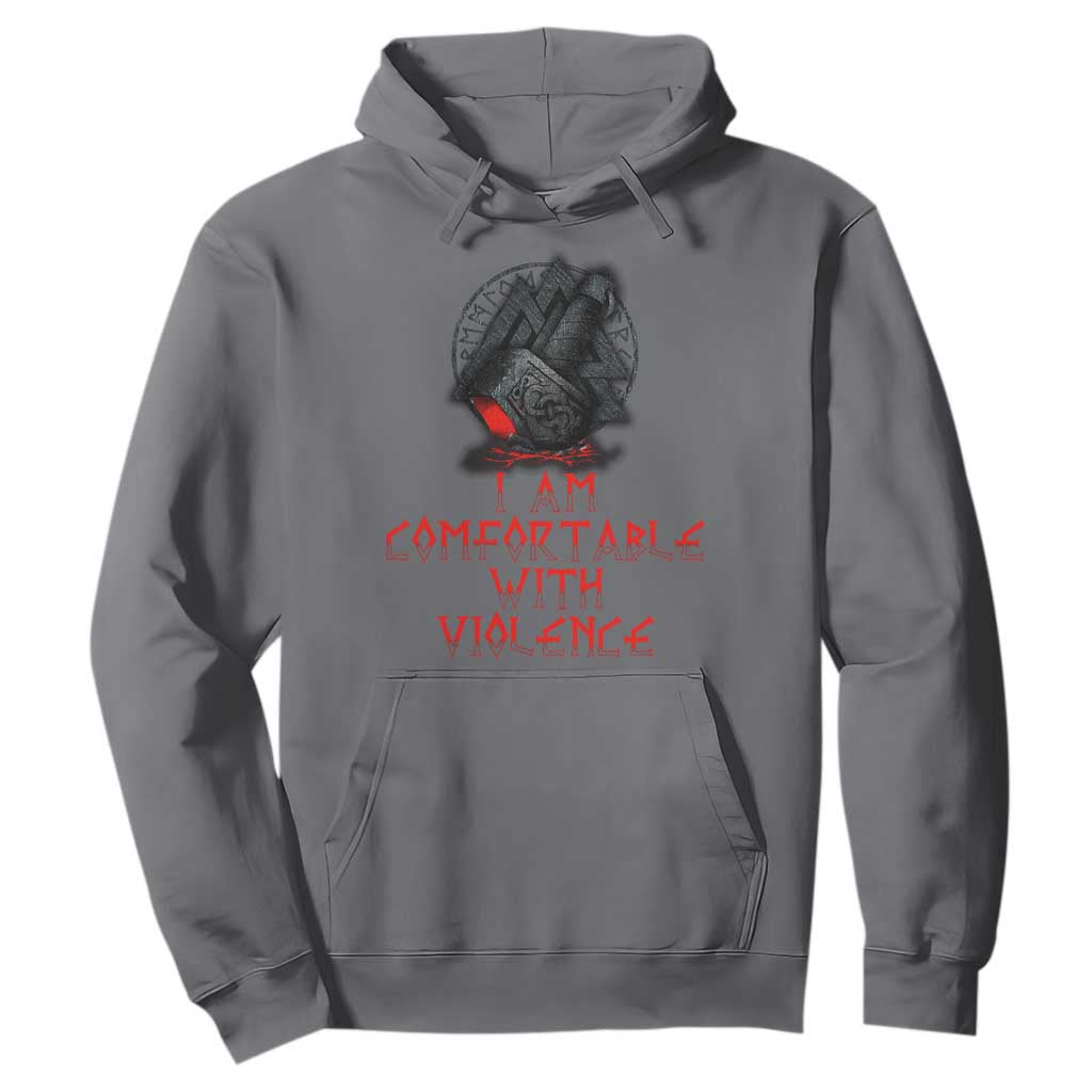 Viking Hoodie I Am Comfortable With Violence TS09 Charcoal Print Your Wear