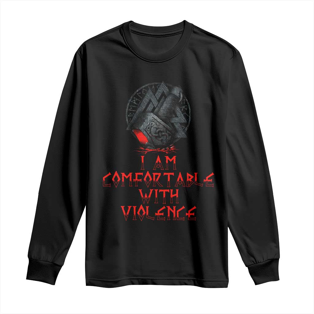 Viking Long Sleeve Shirt I Am Comfortable With Violence TS09 Black Print Your Wear