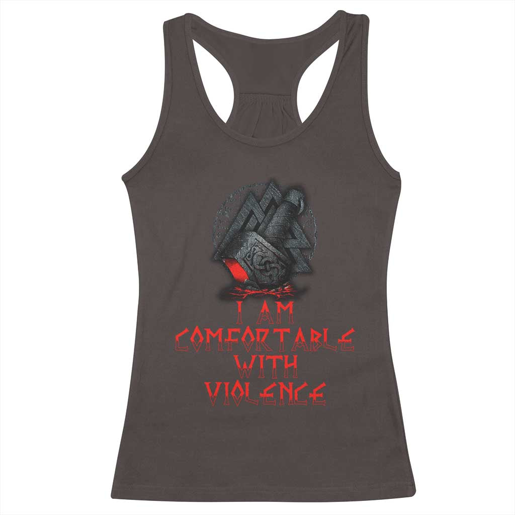Viking Racerback Tank Top I Am Comfortable With Violence TS09 Dark Chocolate Print Your Wear