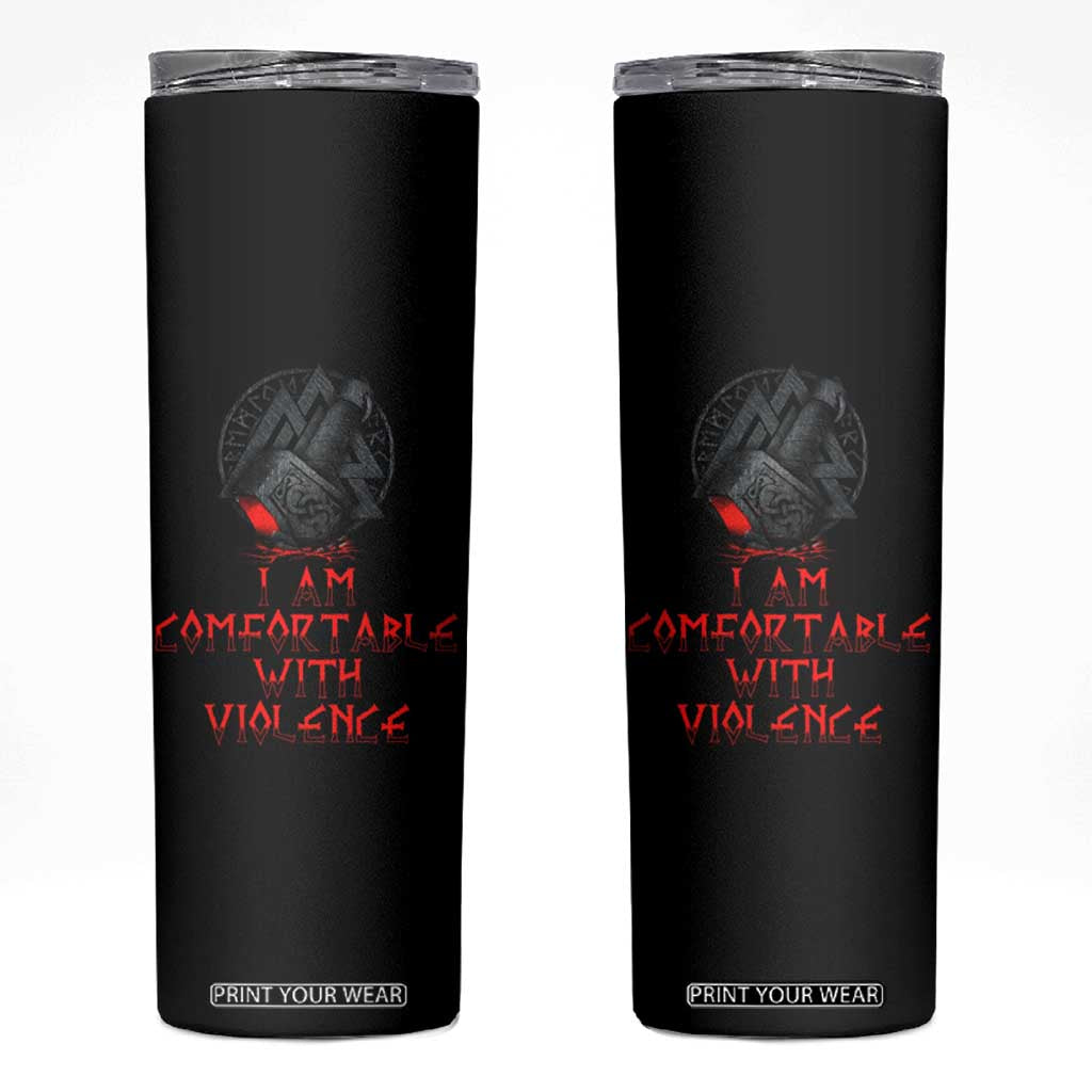 Viking Skinny Tumbler I Am Comfortable With Violence TS09 Black Print Your Wear
