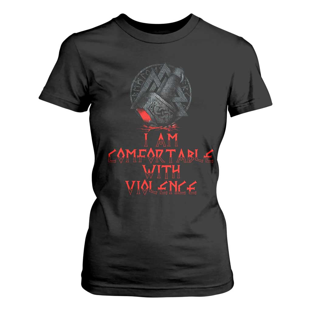 Viking T Shirt For Women I Am Comfortable With Violence TS09 Black Print Your Wear