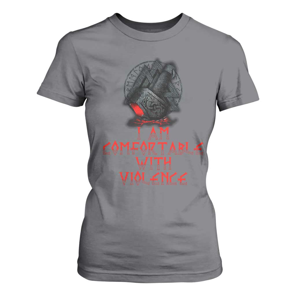 Viking T Shirt For Women I Am Comfortable With Violence TS09 Charcoal Print Your Wear