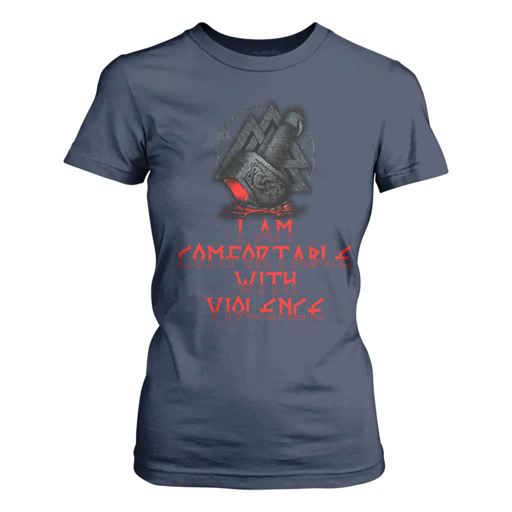 Viking T Shirt For Women I Am Comfortable With Violence TS09 Navy Print Your Wear