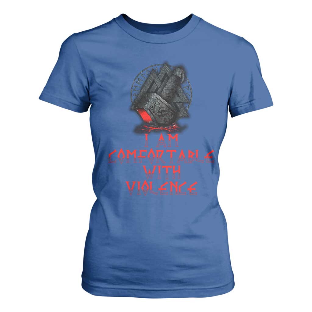 Viking T Shirt For Women I Am Comfortable With Violence TS09 Royal Blue Print Your Wear