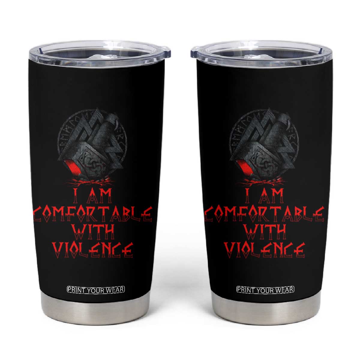 Viking Tumbler Cup I Am Comfortable With Violence TS09 Black Print Your Wear