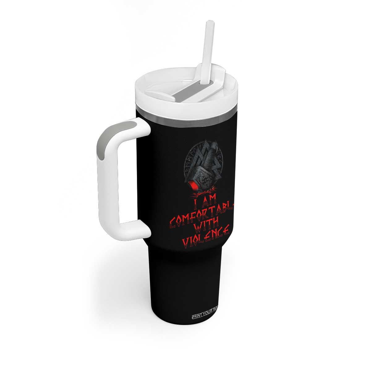 Viking Tumbler With Handle I Am Comfortable With Violence TS09 Print Your Wear