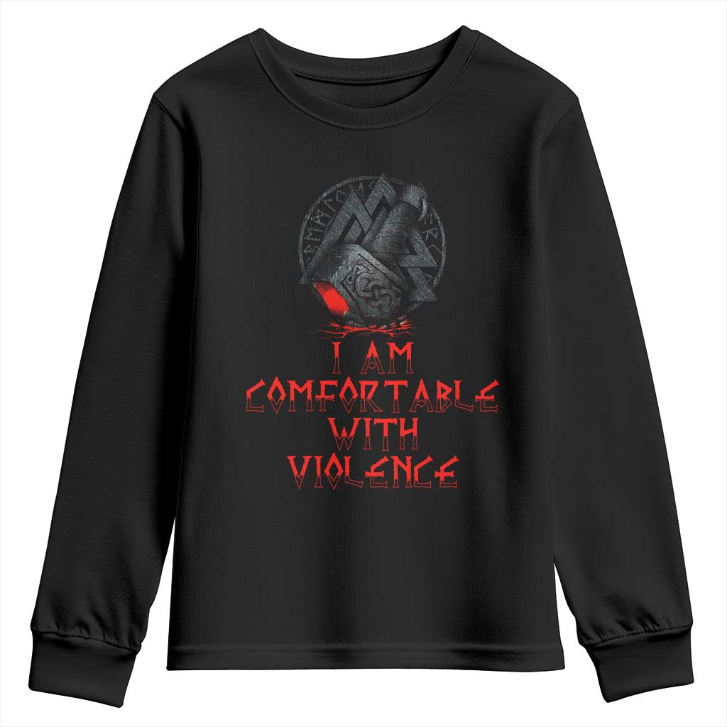 Viking Youth Sweatshirt I Am Comfortable With Violence TS09 Black Print Your Wear