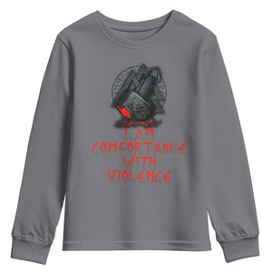 Viking Youth Sweatshirt I Am Comfortable With Violence TS09 Charcoal Print Your Wear