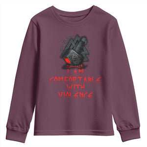 Viking Youth Sweatshirt I Am Comfortable With Violence TS09 Maroon Print Your Wear
