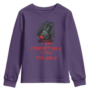 Viking Youth Sweatshirt I Am Comfortable With Violence TS09 Purple Print Your Wear