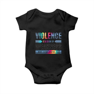 Violence Is A Sign Of Weakness Baby Onesie TS09 Black Print Your Wear