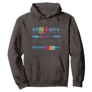 Violence Is A Sign Of Weakness Hoodie TS09 Dark Chocolate Print Your Wear