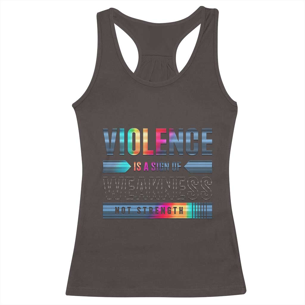 Violence Is A Sign Of Weakness Racerback Tank Top TS09 Dark Chocolate Print Your Wear