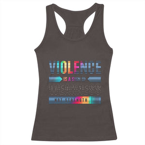 Violence Is A Sign Of Weakness Racerback Tank Top TS09 Dark Chocolate Print Your Wear