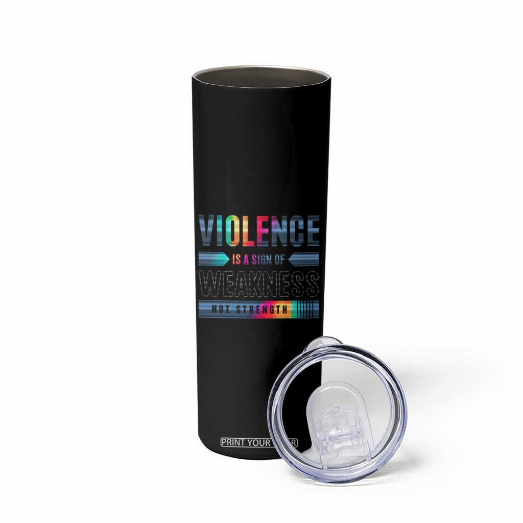 Violence Is A Sign Of Weakness Skinny Tumbler TS09 Print Your Wear