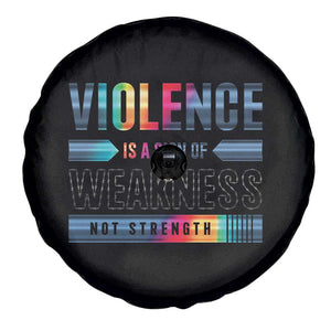 Violence Is A Sign Of Weakness Spare Tire Cover TS09 Print Your Wear