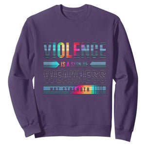Violence Is A Sign Of Weakness Sweatshirt TS09 Purple Print Your Wear