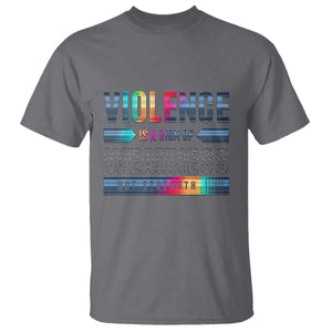 Violence Is A Sign Of Weakness T Shirt TS09 Charcoal Print Your Wear