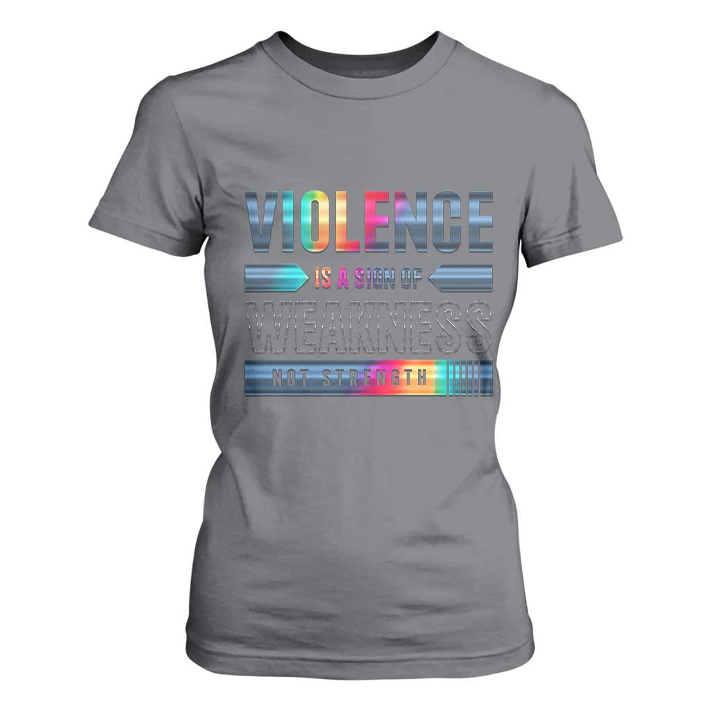 Violence Is A Sign Of Weakness T Shirt For Women TS09 Charcoal Print Your Wear