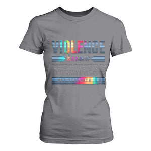 Violence Is A Sign Of Weakness T Shirt For Women TS09 Charcoal Print Your Wear
