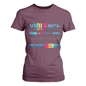 Violence Is A Sign Of Weakness T Shirt For Women TS09 Maroon Print Your Wear
