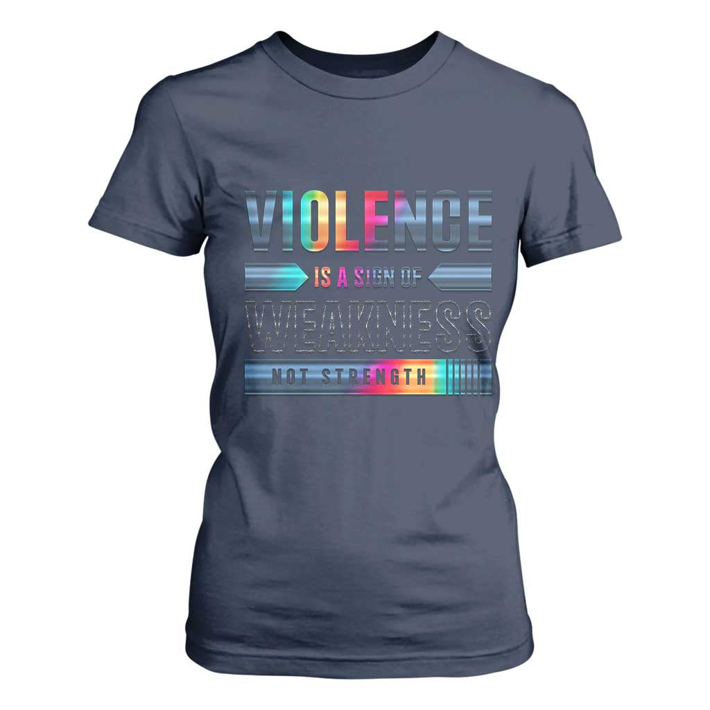 Violence Is A Sign Of Weakness T Shirt For Women TS09 Navy Print Your Wear