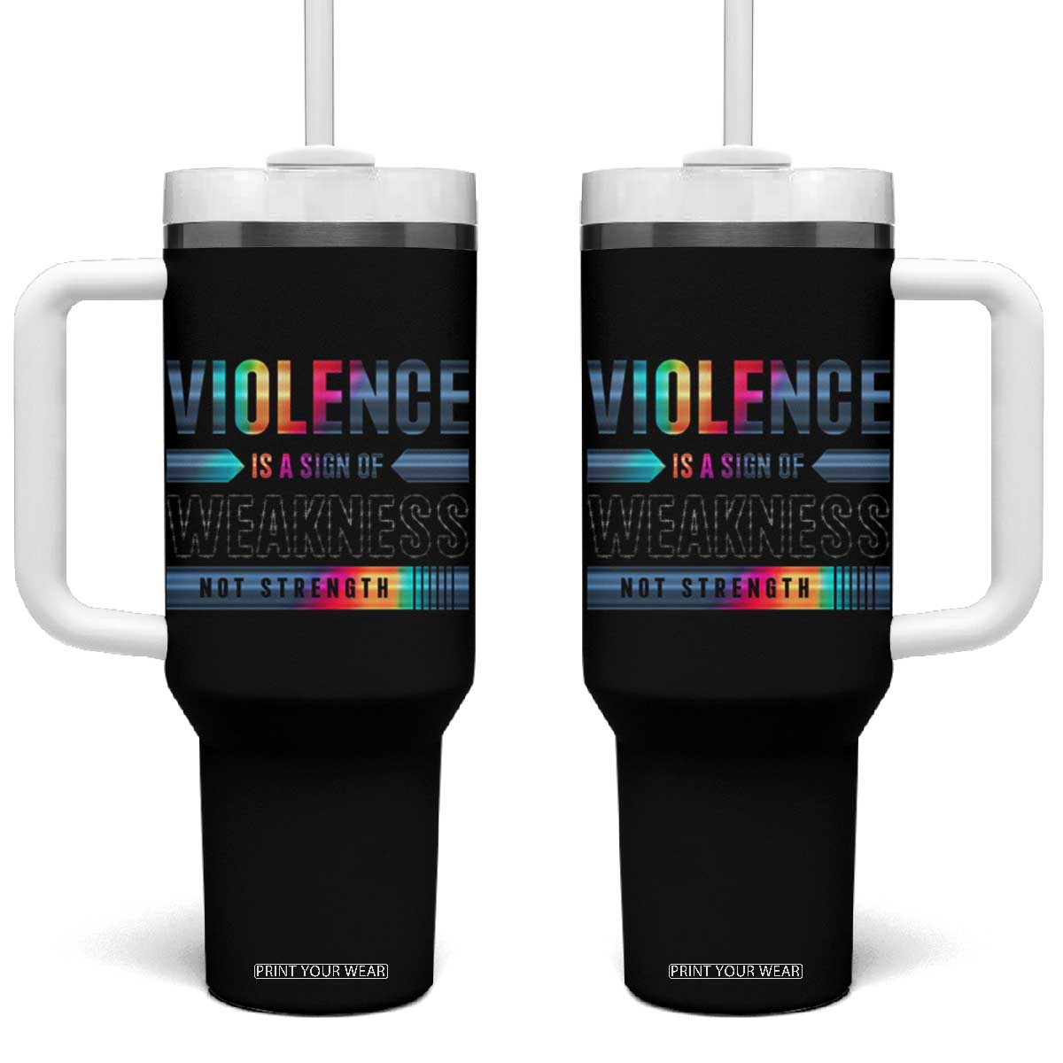 Violence Is A Sign Of Weakness Tumbler With Handle TS09 One Size: 40 oz Black Print Your Wear