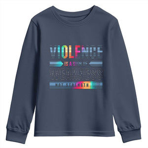 Violence Is A Sign Of Weakness Youth Sweatshirt TS09 Navy Print Your Wear
