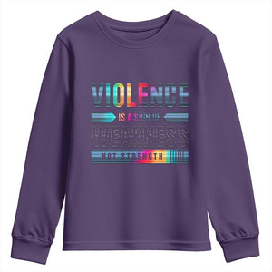 Violence Is A Sign Of Weakness Youth Sweatshirt TS09 Purple Print Your Wear