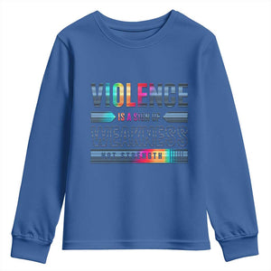 Violence Is A Sign Of Weakness Youth Sweatshirt TS09 Royal Blue Print Your Wear