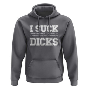 Funny I Suck At Fantasy Football Loser Hoodie TS09 Charcoal Print Your Wear