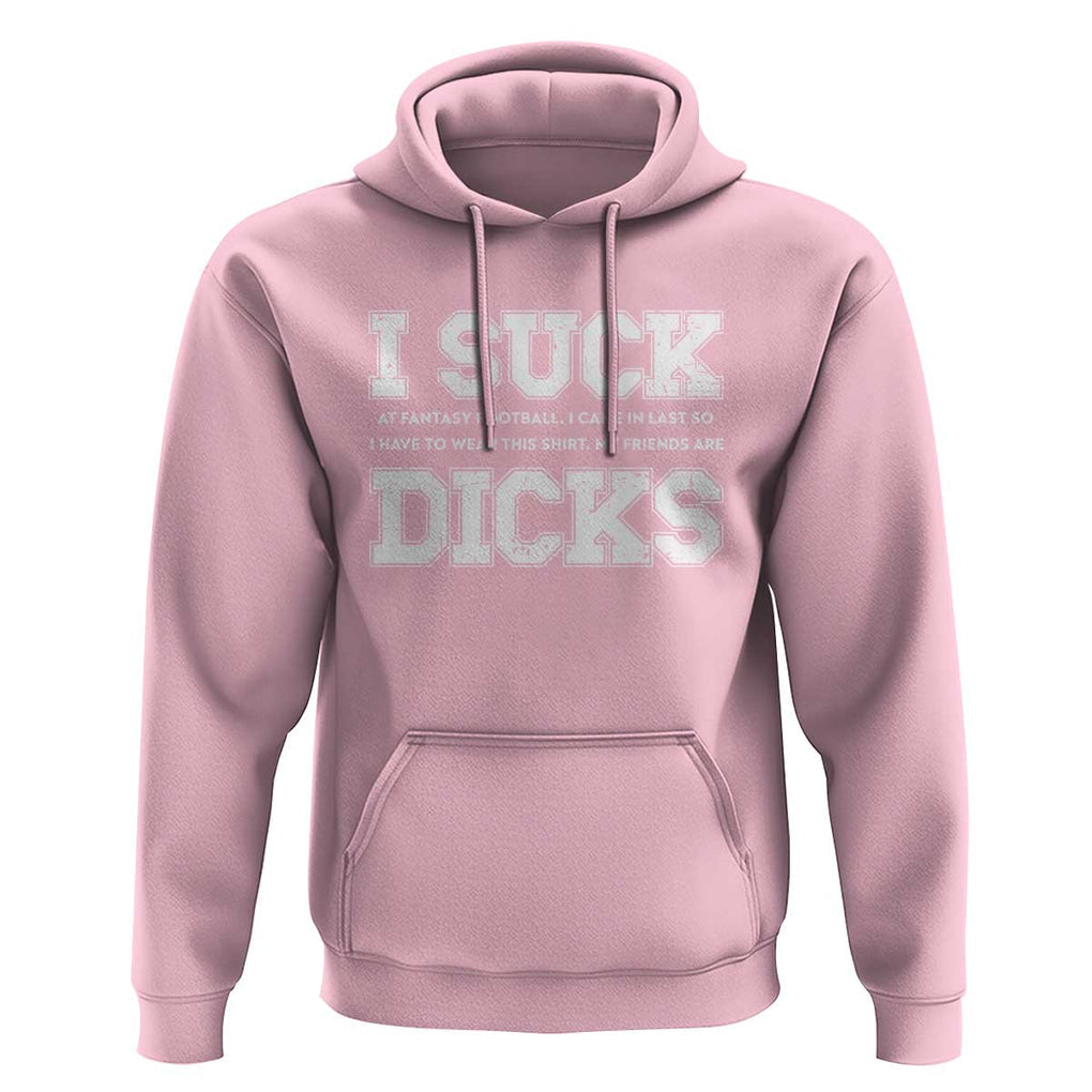 Funny I Suck At Fantasy Football Loser Hoodie TS09 Light Pink Print Your Wear