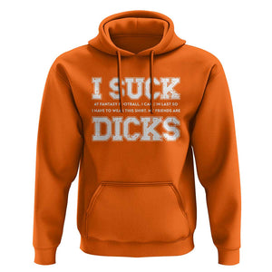 Funny I Suck At Fantasy Football Loser Hoodie TS09 Orange Print Your Wear