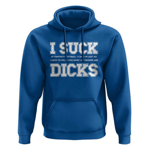 Funny I Suck At Fantasy Football Loser Hoodie TS09 Royal Blue Print Your Wear