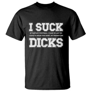 Funny I Suck At Fantasy Football Loser T Shirt TS09 Black Print Your Wear