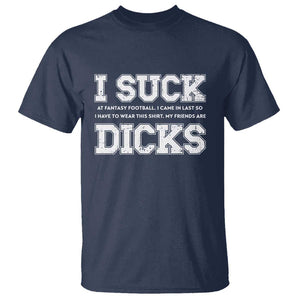Funny I Suck At Fantasy Football Loser T Shirt TS09 Navy Print Your Wear