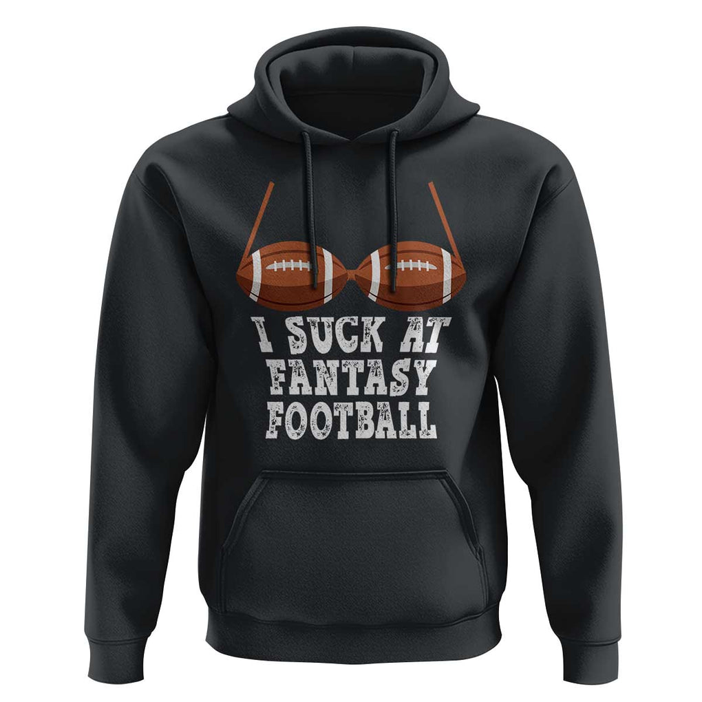 Funny I Suck At Fantasy Football Loser Bikini Hoodie TS09 Black Print Your Wear