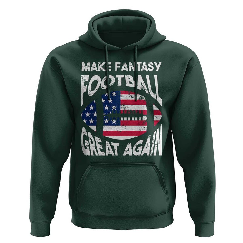 Make Fantasy Football Great Again Hoodie TS09 Dark Forest Green Print Your Wear