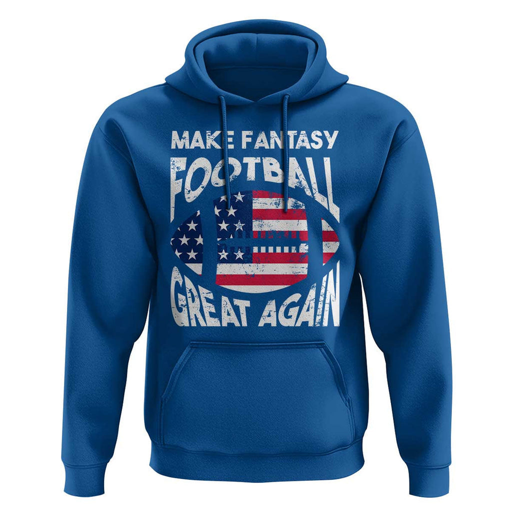 Make Fantasy Football Great Again Hoodie TS09 Royal Blue Print Your Wear