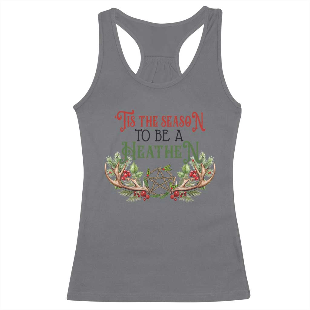 Pagan Christmas Racerback Tank Top Tis The Season To Be A Heathen Yule TS09 Charcoal Print Your Wear