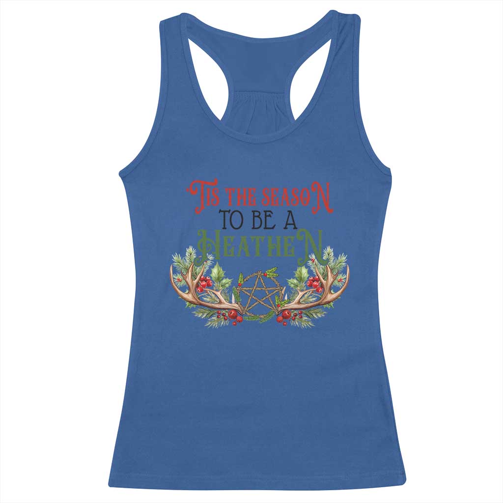 Pagan Christmas Racerback Tank Top Tis The Season To Be A Heathen Yule TS09 Royal Blue Print Your Wear