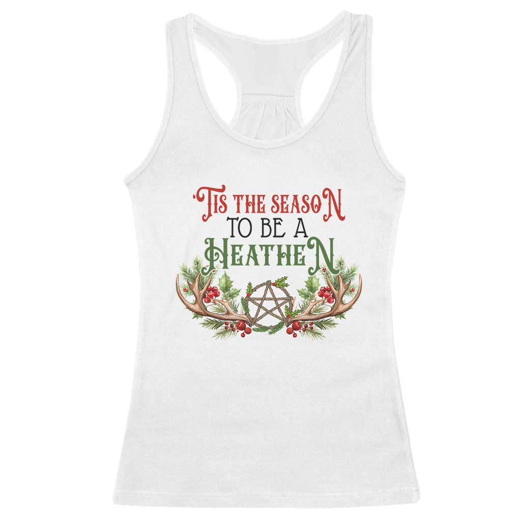 Pagan Christmas Racerback Tank Top Tis The Season To Be A Heathen Yule TS09 White Print Your Wear