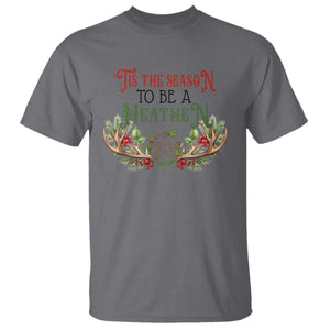 Pagan Christmas T Shirt Tis The Season To Be A Heathen Yule TS09 Charcoal Print Your Wear
