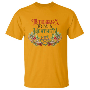 Pagan Christmas T Shirt Tis The Season To Be A Heathen Yule TS09 Gold Print Your Wear