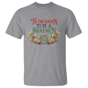 Pagan Christmas T Shirt Tis The Season To Be A Heathen Yule TS09 Sport Gray Print Your Wear